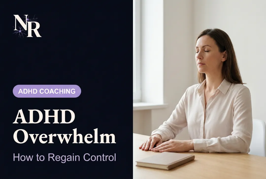 ADHD Overwhelm: How to Regain Control