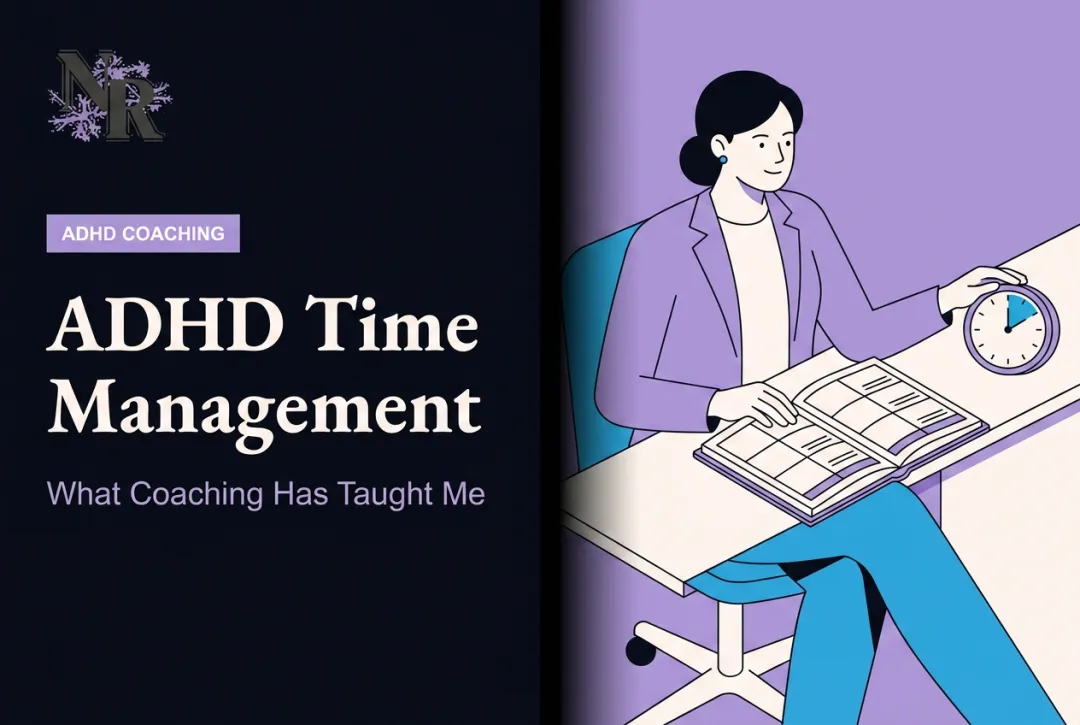ADHD Time Management: What Coaching Has Taught Me