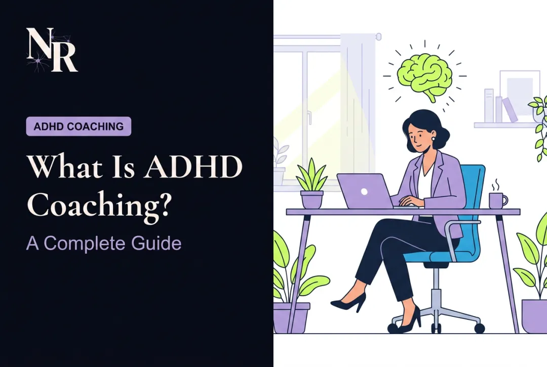 What Is ADHD Coaching? A Complete Guide