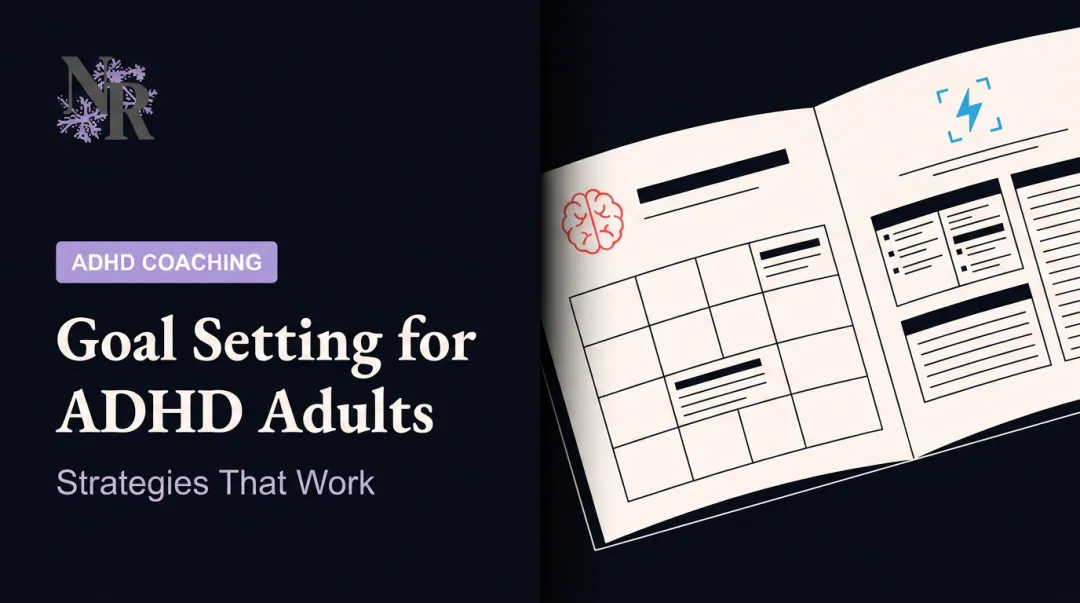 Goal Setting for ADHD Adults: Strategies That Work