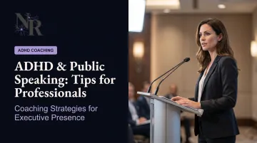 ADHD &amp; Public Speaking: Tips for Professionals
