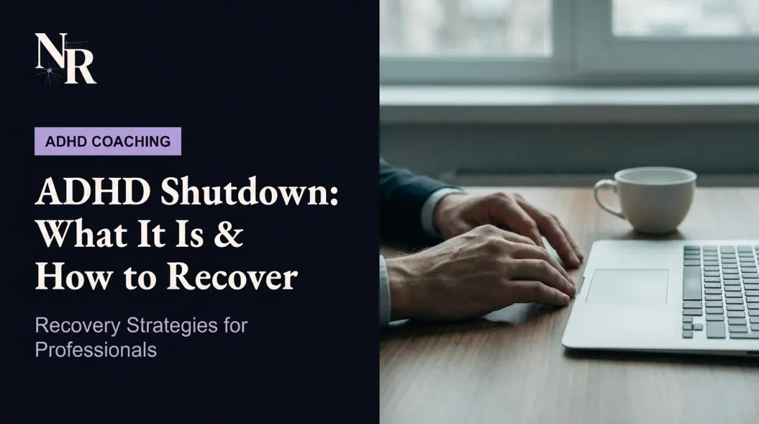 ADHD Shutdown: What It Is & How to Recover