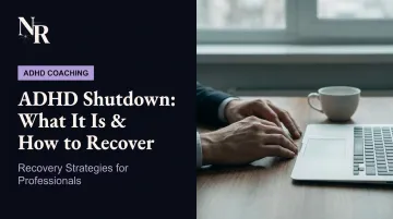 ADHD Shutdown: What It Is & How to Recover