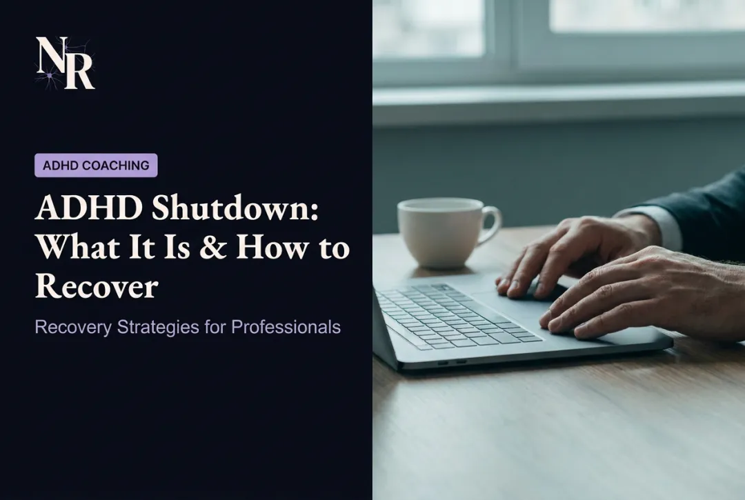 ADHD Shutdown: What It Is & How to Recover
