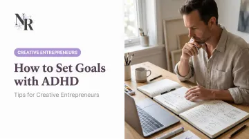 How to Set Goals with ADHD: Tips for Creative Entrepreneurs