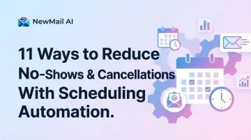 11 Ways to Reduce No-Shows &amp; Cancellations With Scheduling Automation