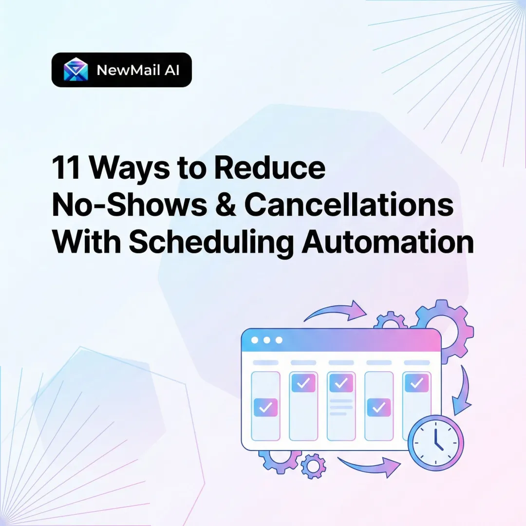 11 Ways to Reduce No-Shows & Cancellations With Scheduling Automation