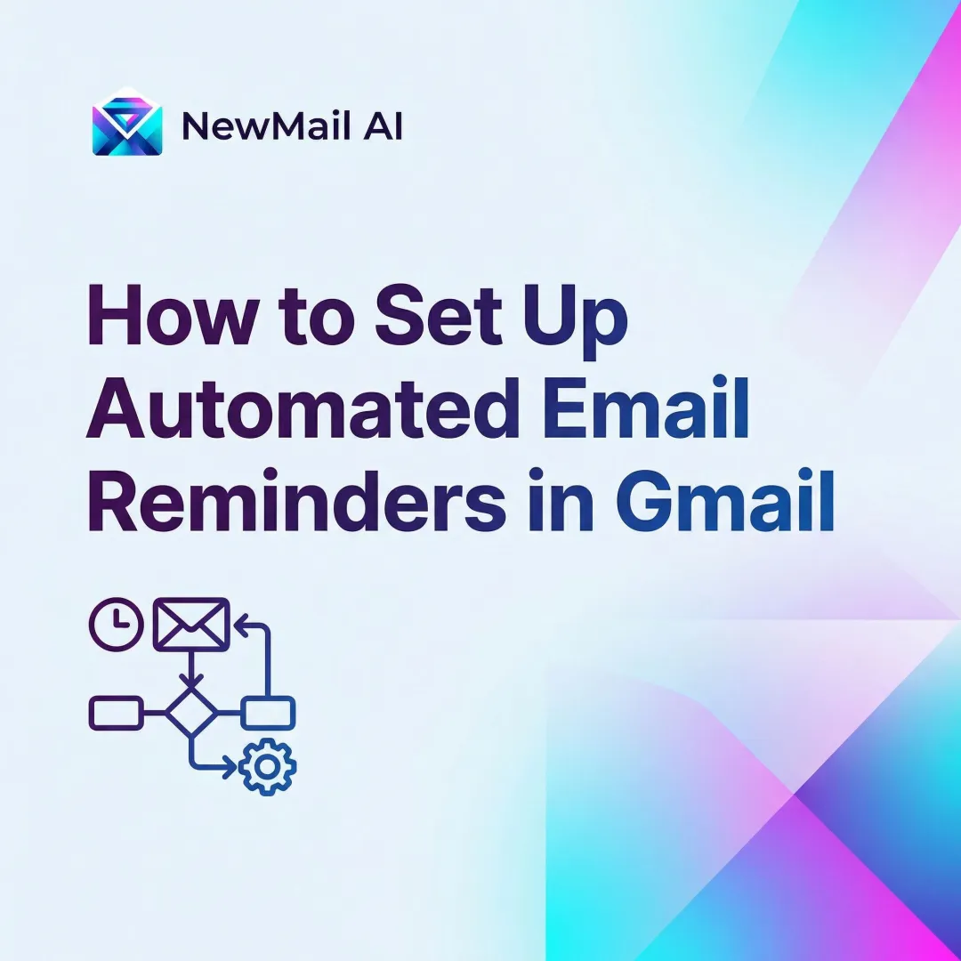 How to Set Up Automated Email Reminders in Gmail