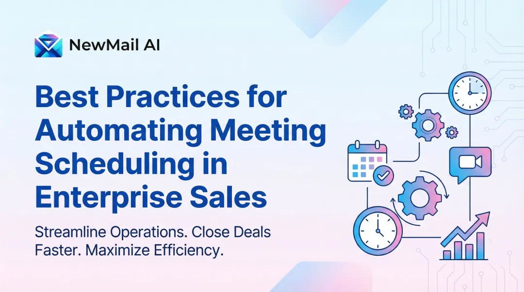Best Practices for Automating Meeting Scheduling in Enterprise Sales
