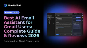 Best AI Email Assistant for Gmail Users: Complete Guide &amp; Reviews 2026