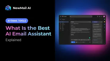 What Is the Best AI Email Assistant: Explained