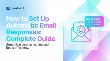 How to Set Up Automatic Email Responses: Complete Guide