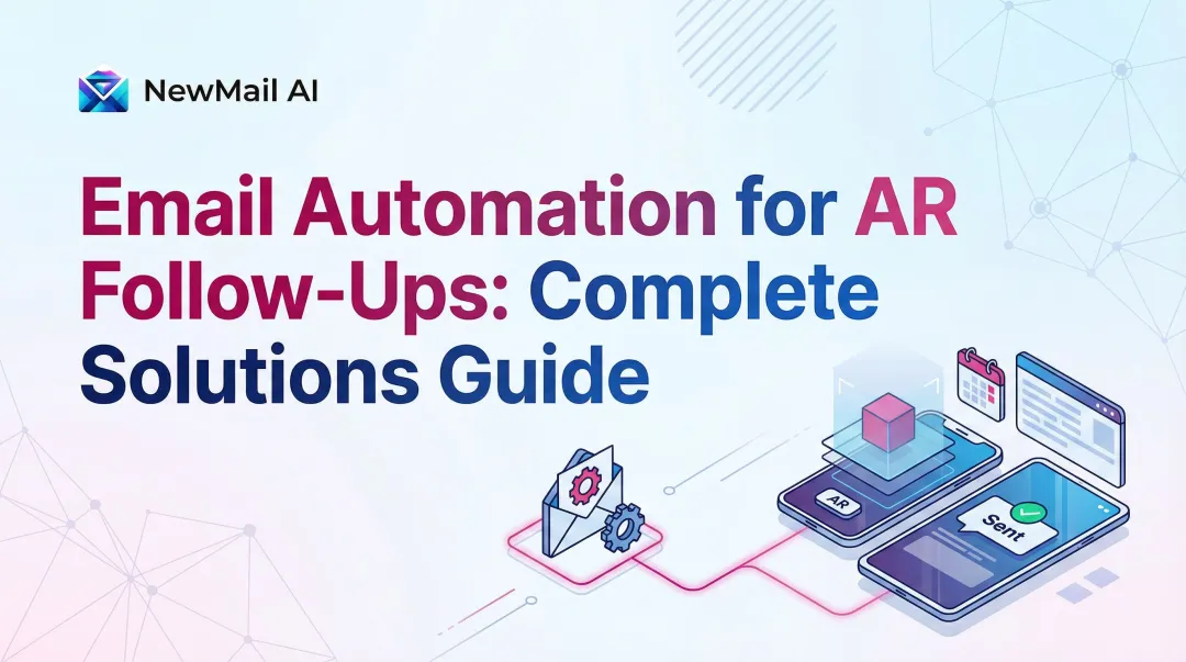 Email Automation for AR Follow-Ups: Complete Solutions Guide