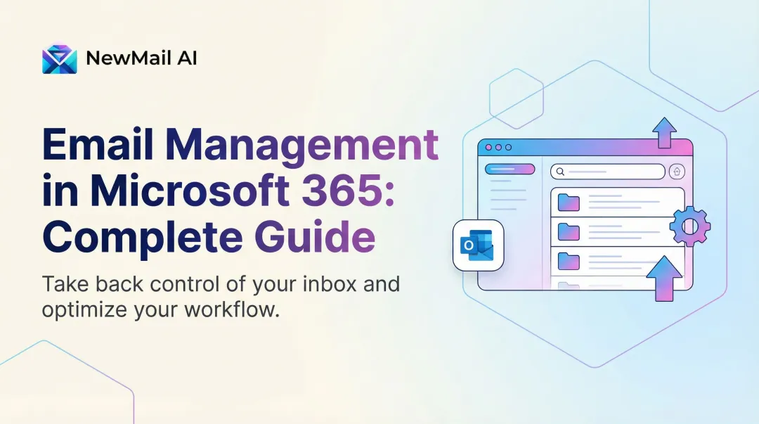 Email Management in Microsoft 365: Complete Guide