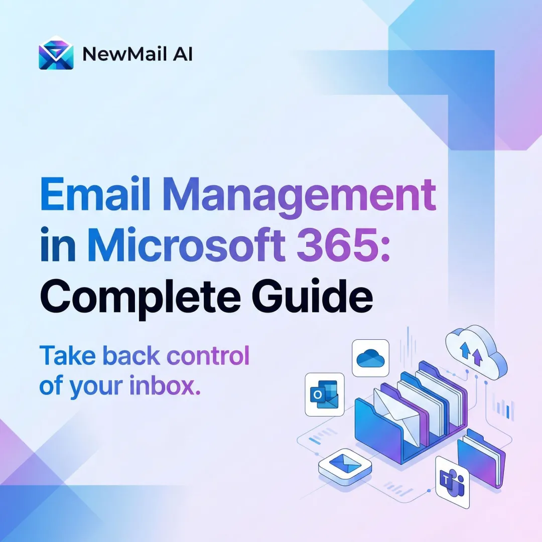 Email Management in Microsoft 365: Complete Guide