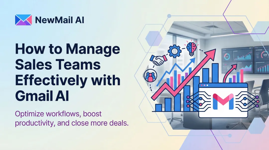 How to Manage Sales Teams Effectively with Gmail AI