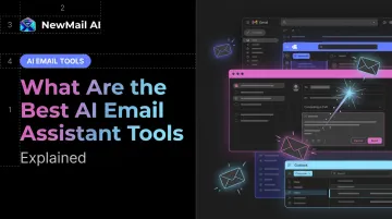 What Are the Best AI Email Assistant Tools: Explained