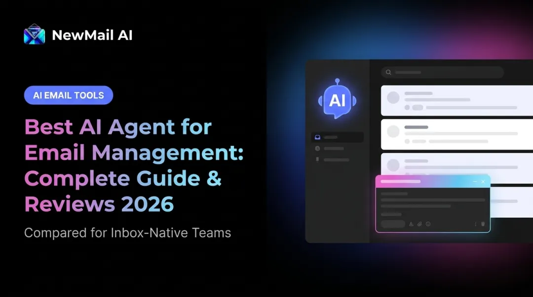 Best AI Agent for Email Management: Complete Guide & Reviews 2026