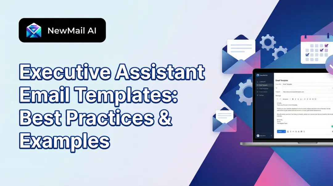 Executive Assistant Email Templates: Best Practices & Examples
