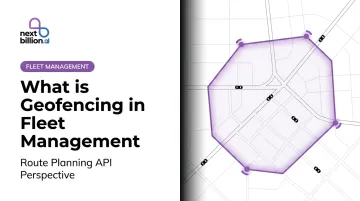 What is Geofencing in Fleet Management: Complete Guide