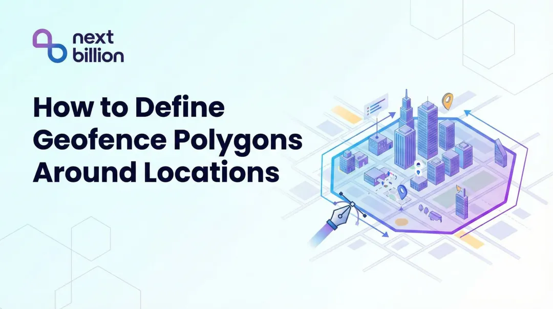 How to Define Geofence Polygons Around Locations