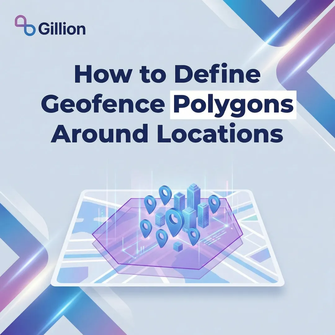 How to Define Geofence Polygons Around Locations