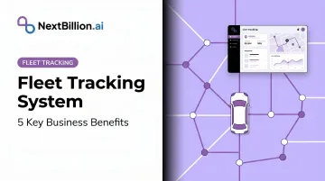 Fleet Tracking System: 5 Key Business Benefits