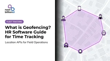 What is Geofencing? HR Software Guide for Time Tracking