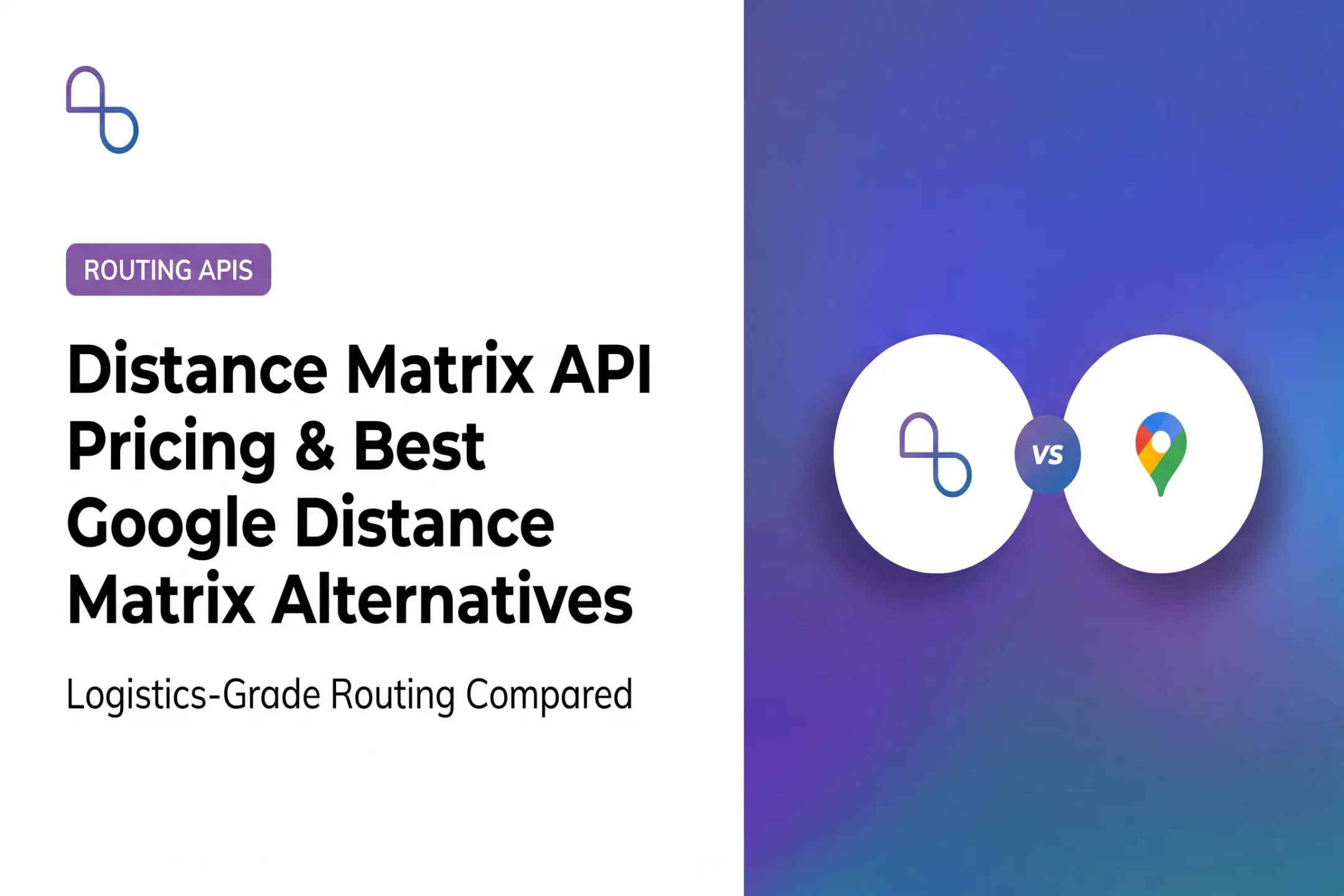 Distance Matrix API Pricing & Best Google Distance Matrix Alternatives
