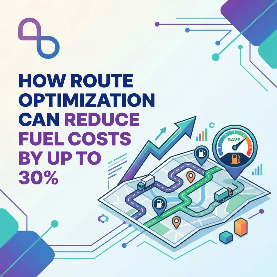 How Route Optimization Can Reduce Fuel Costs by Up to 30%