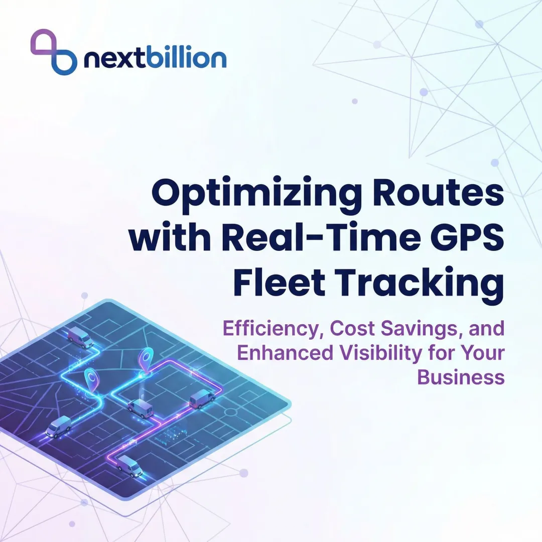 Optimizing Routes with Real-Time GPS Fleet Tracking