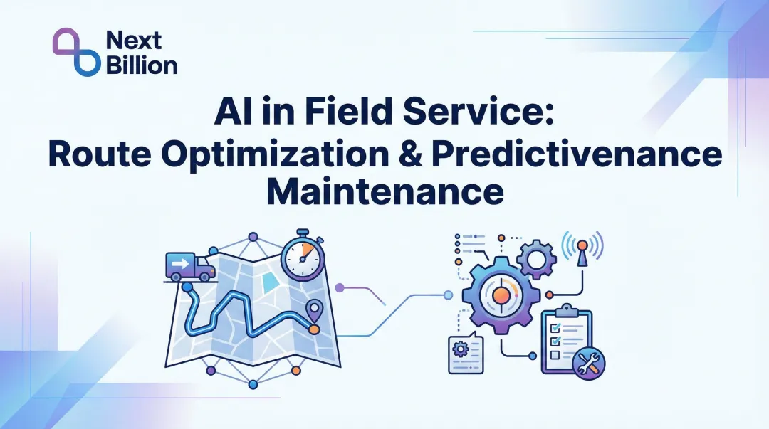 AI in Field Service: Route Optimization & Predictive Maintenance