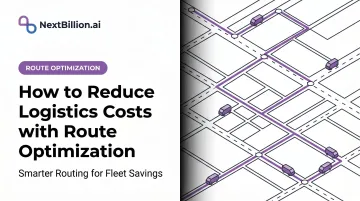 How to Reduce Logistics Costs with Route Optimization