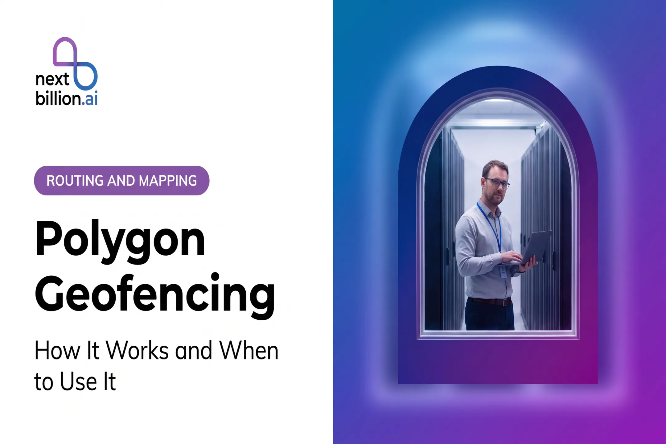 Polygon Geofencing: How It Works and When to Use It