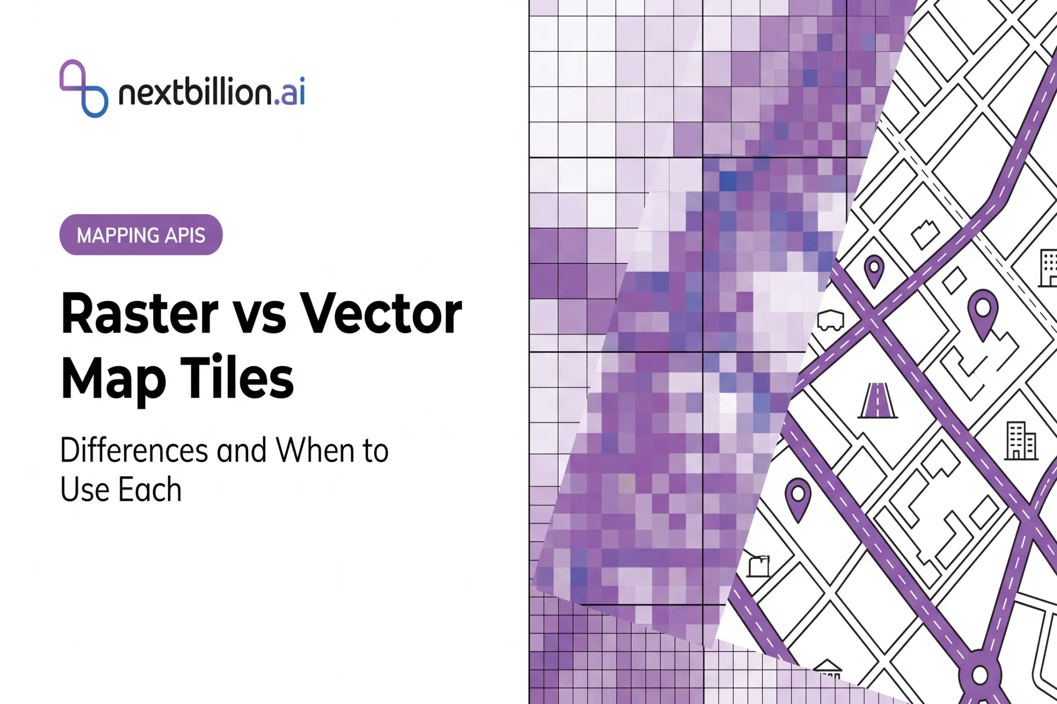 Raster vs Vector Map Tiles: Differences and When to Use Each