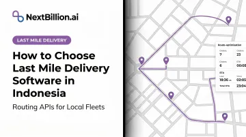 How to Choose Last Mile Delivery Software in Indonesia