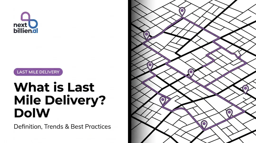 What is Last Mile Delivery? Definition, Trends & Best Practices
