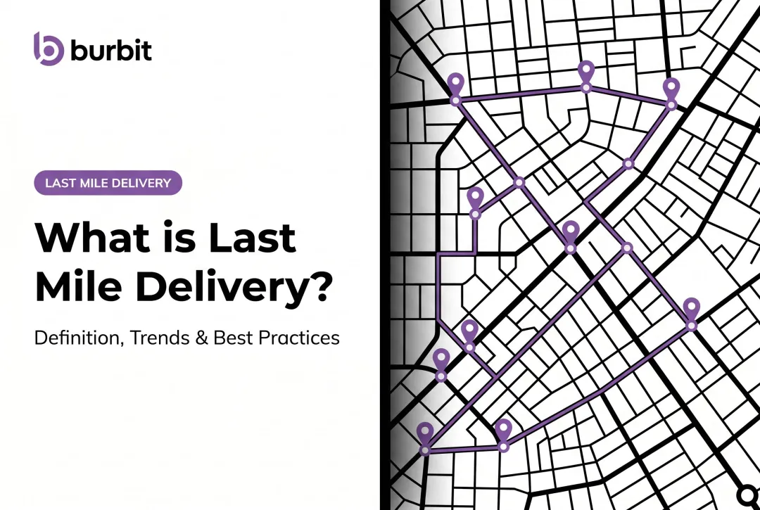 What is Last Mile Delivery? Definition, Trends & Best Practices