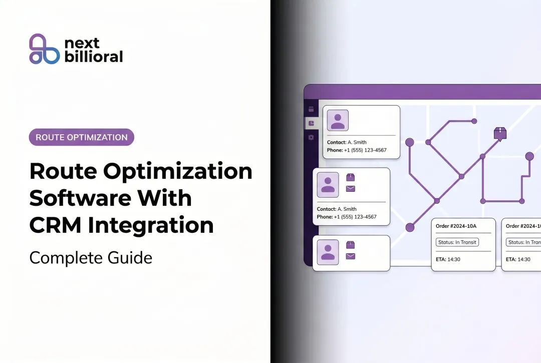 Route Optimization Software With CRM Integration: Complete Guide