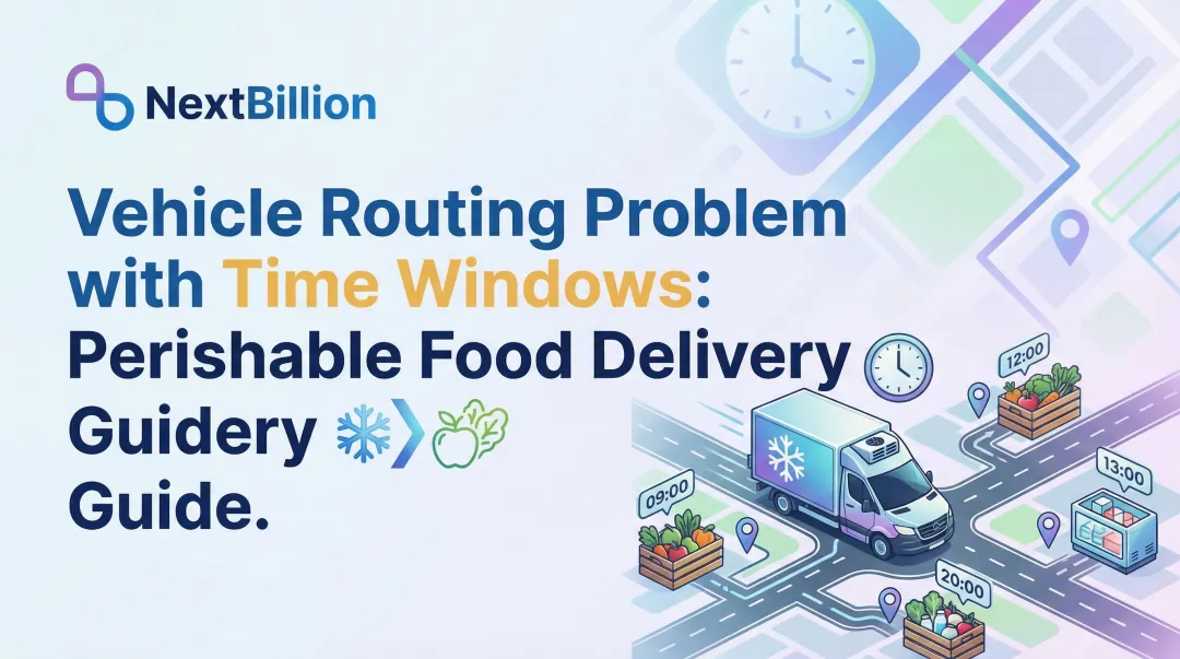 Vehicle Routing Problem with Time Windows: Perishable Food Delivery Guide