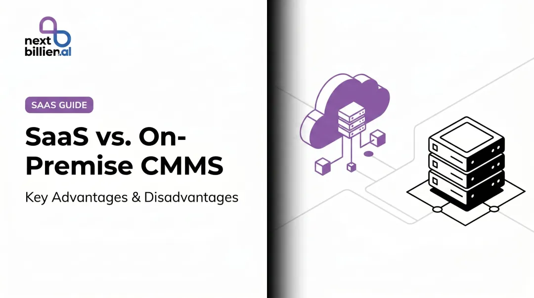 SaaS vs. On-Premise CMMS: Key Advantages & Disadvantages