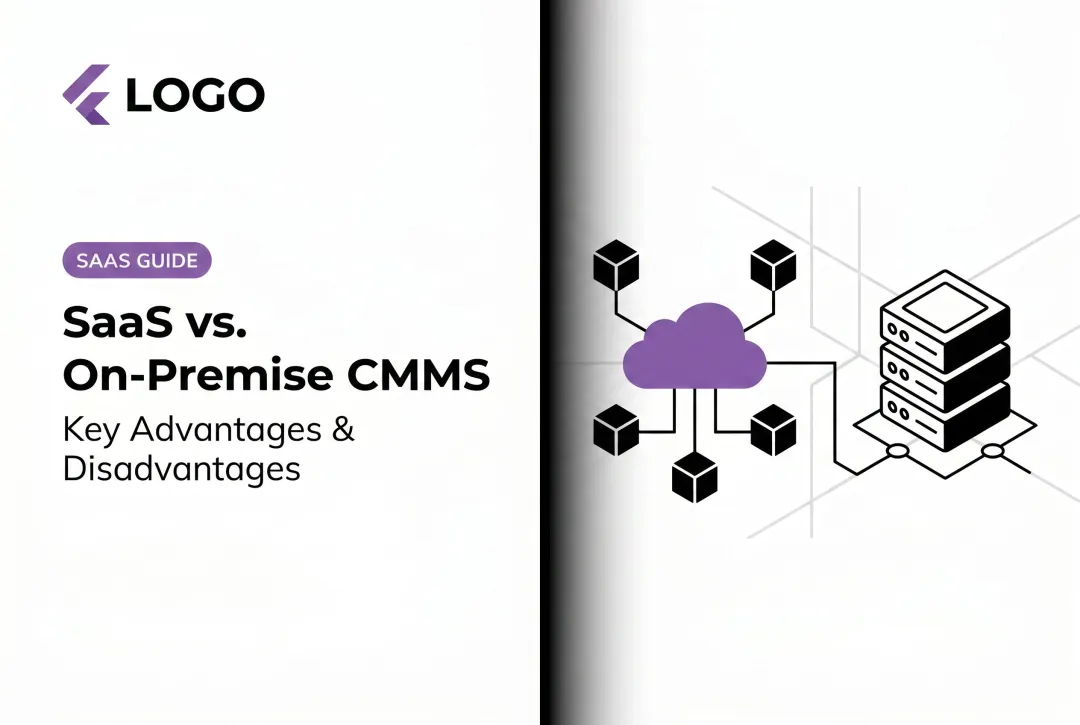 SaaS vs. On-Premise CMMS: Key Advantages & Disadvantages