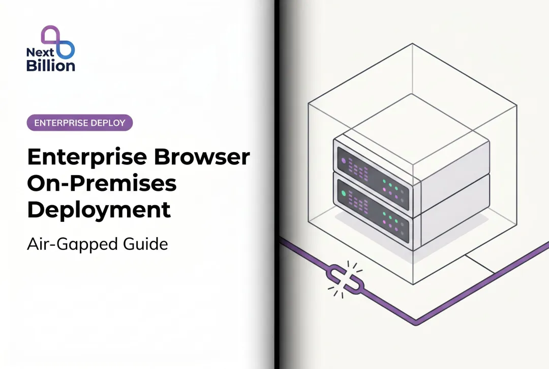 Enterprise Browser On-Premises Deployment: Air-Gapped Guide
