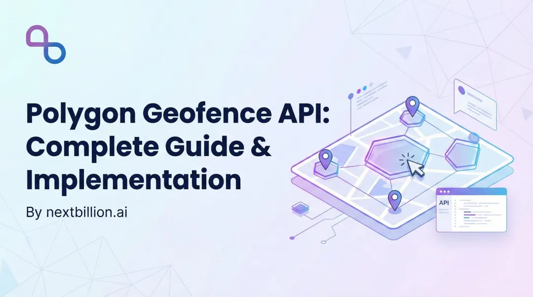Polygon Geofence API: Complete Guide & Implementation