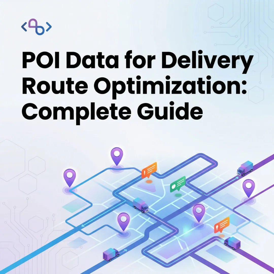 POI Data for Delivery Route Optimization: Complete Guide