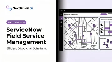ServiceNow Field Service Management: Efficient Dispatch & Scheduling