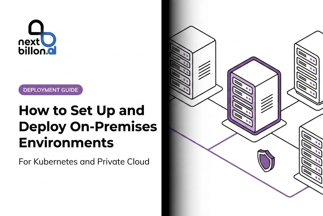 How to Set Up and Deploy On-Premises Environments