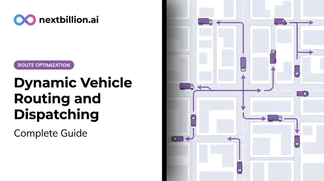 Dynamic Vehicle Routing and Dispatching: Complete Guide