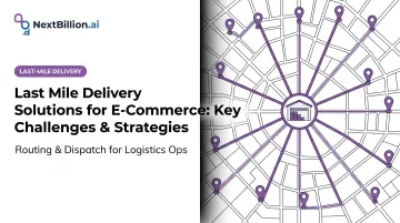 Last Mile Delivery Solutions for E-Commerce: Key Challenges & Strategies