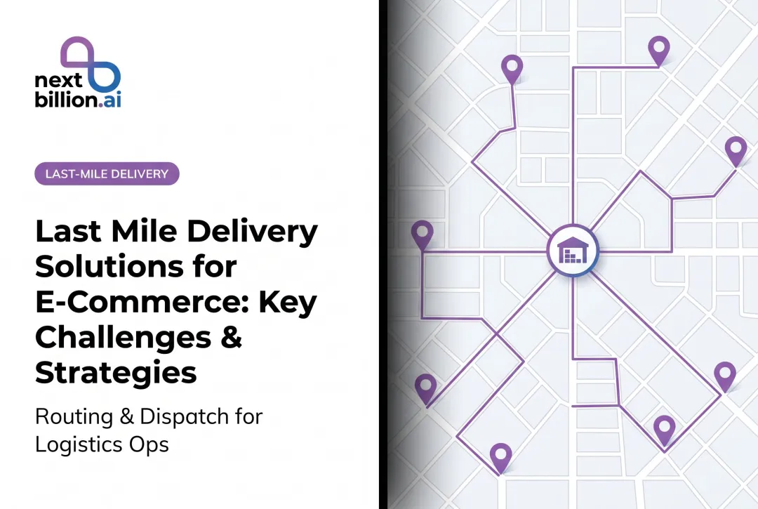 Last Mile Delivery Solutions for E-Commerce: Key Challenges & Strategies